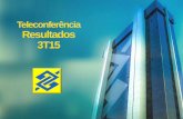Teleconferência Resultados 3T15 - Banco do BrasilResultados 3T15 Banco do Brasil S.A. – Resultado do 3º Trimestre de 2015 2 Aviso Importante Esta apresentação faz referências