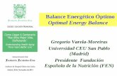 Balance Energético Óptimo Optimal Energy Balance€¦ · Gasto por actividad física 30-35% Gasto energético basal 55-60% Termogénesis inducida por los alimentos 10% Gasto energético