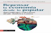 L. M. u la economía Luis Miguel Uharte es doctor en Estudios L …omal.info/IMG/pdf/repensar_la_economia_desde_lo_popular.pdf · 2020-05-14 · 490 Luis MigueL uharte y JúLia Martí