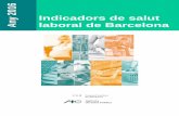 Indicadors de salut laboral de Barcelona - 2016 · Indicadors de salut laboral de Barcelona. Any 2016 3 OBJECTIUS Objectius principals 1. Monitoritzar l’evolució del mercat de