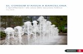 EL CONSUM D’AIGUA A BARCELONA · a Barcelona 2018 Barcelona Cicle de l’Aigua Ecologia Urbana El conum d’aigua a Barcelona 2018 4 5 CONTINGUTS APUNT INTRODUCTORI 1. L’AIGUA