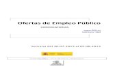 Boletín semanal de Ofertas de Empleo Público · 2013-08-02 · Ofertas de Empleo Público . 1. P. ROCESOS CONVOCADOS EN LA ÚLTIMA SEMANA. P. ERSONAL FUNCIONARIO. U. NIVERSITARIO