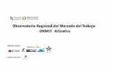 Observatorio Regional del Mercado del Trabajo - ORMET ... · Componentes de la Consultoría de la Universidad del Atlántico Metodología: Planiﬁcación participativa Multiescalar