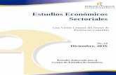 Estudios Económicos Sectoriales · sistema portuario en Colombia. Una caracterización del tráfico portuario en Colombia se lleva a cabo en la cuarta sección. En la quinta sección