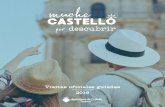 Visitas oficiales guiadas 2019...Visitas oficiales guiadas Enamórate de la ciudad de Castelló y el Grao con estas visitas que recorren la belleza del patrimonio cultural, arqueológico,