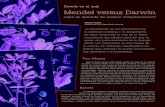 Mendel versus Darwin · 2014-03-06 · ejemplo clásico. Tanto Darwin (gémulas) como Mendel (fac-tores o genes) recurrieron a este tipo de entidades. 2. Las ideas científicas no