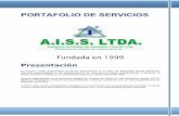PORTAFOLIO DE SERVICIOS - Aiss Ltda Asesoría Integral en …aissltda.com/.../AISS-Ltda-Portafolio-de-Servicios-2016.pdf · 2015-09-21 · PORTAFOLIO DE SERVICIOS Fundada en 1999