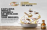 DE RUTA - San Miguel BeerDE RUTA 2,50 €TAPA + QUINTO PVP. MÀXIM RECOMANAT I RUTA FOOD EXPLORERS POBLE NOU DEL 14 AL 23 D’OCTUBRE DE 2016. Organització: Amb la col·laboració