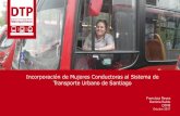Presentación de PowerPointciudadenmovimiento.org/wp-content/uploads/2017/10/Seminario-Ell… · Incorporación de Mujeres Conductoras al Sistema de Transporte Urbano de Santiago