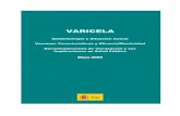 VARICELA - uninet.edu · VARICELA Epidemiología y Situación Actual Vacunas: Características y Eficacia/Efectividad Recomendaciones de Vacunación y sus Implicaciones en Salud Pública