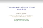 La matemática del mundial de fútbol Rusia 2018math.sfsu.edu/federico/Talks/panini.pdfLa matemática del mundial de fútbol Rusia 2018 Federico Ardila M. San Francisco State University,