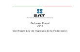 Reforma Fiscal 2013 Confronta Ley de Ingresos de la Federaciónm.sat.gob.mx/fichas_tematicas/reforma_fiscal/Documents/confronta… · un estímulo fiscal del 60 por ciento para el