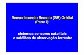 Sensoriamento Remoto (SR) Orbital (Parte I): sistemas ...sites.poli.usp.br/d/ptr2389/PTR2389_Aula_SS_Sensor... · A clorofila na vegeta ção absorve muito da luz azul e vermelha