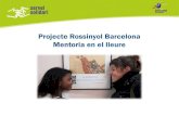 Projecte Rossinyol Barcelona Mentoria en el lleure · 2016-06-01 · Què és Rossinyol Barcelona? És un projecte de mentoria entre estudiantat universitari voluntari i nois i noies