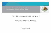 La Economía Mexicana 03062009 - Gobshcp.gob.mx/SALAPRENSA/sala_prensa_presentaciones/acc_present… · La Economía Mexicana “Foro IMEF 2009 Grupo Monterrey” Junio 3, 2009 Secretaría
