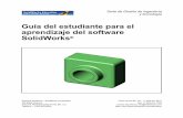 Guía del estudiante para el aprendizaje del software SolidWorks€¦ · Guía del estudiante para el aprendizaje del software SolidWorks iii Introducción v Lección 1: Uso de la