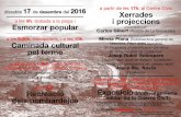 2016 Xerrades i projeccions - La Granadella...dissabte 17 de desembre del 2016 a les 9h. trobada a la plaça i Esmorzar popular a les 9:30h. inscripcions, i a les 10h. Caminada cultural