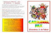 Divendres 5 de febrer · Assumpte: Ordres del Carnestoltes 2016 Nens i nenes de l´escola FAX, ja s´acosta el Carnaval, estigueu ben atents i prepareu-me la vinguda. Seguiu les ordres