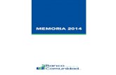 MEMORIA 2014 - Banco Pyme de la Comunidad · tengo el agrado de presentar la Memoria Anual del Banco PyME de la Comunidad S.A., correspondiente a la gestión 2014; en la que, se exponen