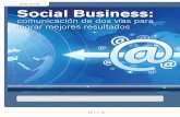tema central Social Business · través de nuevos productos y ser - vicios como las áreas claves en las que las empresas se pueden beneficiar del modelo de nego-cios sociales2. Las