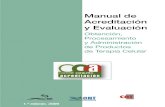Manual Evaluación I€¦ · Manual de acreditación y evaluación. Versión 1 3 noviembre 2009 B1 GENERAL B1.1 El Programa de Trasplante Clínico “Programa Clínico” consiste