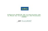 Informe EuroRAP 2009 - RACE · Al analizar cómo se distribuyen los tramos de la red en función del Índice de Riesgo, se observa que un 65,7% de los tramos presentan un riesgo bajo