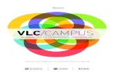 VLC CAMPUS - UV · apuesta por la excelencia y por la competitividad en el ámbito global constituye el mejor programa para asentar la contribución de las entidades promotoras al