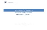 DOCTORANDO RD 99/2011 · 2017-08-24 · Manual de gestión del doctorado RD 99/2011 v.3 Unidad Sigma. Vicegerencia Académica 2/18 ÍNDICE