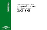 Interrupción Voluntaria del Embarazo 2016€¦ · Las IVE realizadas en España durante el año 2016 se han efectuado dentro de los supuestos según la Ley Orgánica 2/2010, de 3