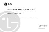 HORNOLIGERO SolarDOMgscs-b2c.lge.com/downloadFile?fileId=KROWM000083272.pdf · Su microondas,SolarDOM,es unodelos electrodomesticos mas segurosdesu hogar.Alabrir la puerta, el hornomicroondas