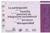 La participación de la familia en los procesos de …...2 La participación de la familia en los procesos de integración sociolaboral de las personas con discapacidad Esta es una