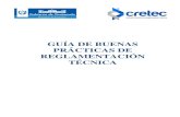GUÍA DE BUENAS PRÁCTICAS DE REGLAMENTACIÓN TÉCNICA · 2016-01-27 · 2 Guía de buenas prácticas de reglamentación técnica Licda. Claudia Estela de del Águila Viceministra