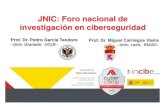 JNIC: Foro nacional de investigación en …...CV, E – 5 2015 Prof. Dr. Pedro García Teodoro –Univ. Granada, UCyS– Prof. Dr. Miguel Carriegos Vieira –Univ. León, RIASC–