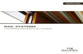 RAIL SYSTEMS - Iscletec · Segura, confortable y, sobre todo fácil de usar, ligera como una pluma. Las novedades de Rail-Systems para el año 2013 Los artículos de corredera elevadora,