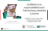 Universidad de Puerto Rico - La bilioteca y su responsabilidad … · 2020-03-11 · Es la fobia al extranjero o inmigrante, el miedo al forastero. En la mayoría de los casos se
