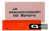 La descolonización del Sahara - mpr.gob.es · 2. presentaciÓn ante las cortes espaÑolas 5 3. discurso ante el pleno de las cortes en defensa del proyecto de ley 8 4. ley 40/1975,