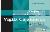Cajamarca, marzo del 2005 Vigila Cajamarca...El sistema Vigila Cajamarca, pretende motivar la participación activa de la población en la gestión del desarrollo local y regional
