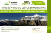 CLUB DE PRODUCTO ECOTURISMO EN ESPAÑA · 2018-01-17 · •Presentación del Club de Ecoturismo de España organizado por la OET y dirigido a Agentes de Viaje y medios de comunicación