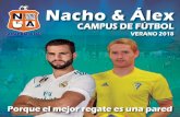Nacho & Álex - Colegio San Gabriel€¦ · Nacho y Álex en su Campus es la mejor forma de descubrir aquello que les ha hecho diferentes. La cuestión de qué tipo de futbolista