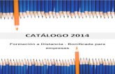 CATÁLOGO 2014 - aformaliaaformalia.com/wp-content/uploads/2014/10/AFORMALIA... · Cursos de HOSTELERÍA Y TURISMO Cursos de COMERCIO Cursos de DIRECCIÓN Y GESTIÓN DE EMPRESAS ...