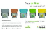 Saps on tirar els teus residus? · A Palma, generam més de 200.000 tones de residus urbans cada any, uns 500 kg / any per habitant, i només en reciclam un 18%, aproximadament. El