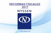 REFORMAS FISCALES 2017 - Nyssen Consultores...PERSPECTIVAS ECONÓMICAS 2014 2015 2016 2017 Crecimiento del PIB en % 2.1 2.4 3.00 2.50 Inflación en % 4.1 2.1 3.00 3.00 Tipo de cambio