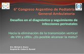 Desafíos en el diagnóstico y seguimiento de infecciones ... · momento de diagnóstico de VIH en las . mujeres, Argentina(2009-2013). N = 2880. Distribución de los partos en mujeres