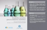 Estadística prácticastica... · Estadística práctica para la industria cosmética Curso de Formación Continuada Barcelona, 1-8-15-22 de febrero y 1 de marzo de 2018 Dirigido