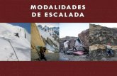MODALIDADES DE ESCALADA - ligup-v2.s3.amazonaws.com · Urbana Rocódromo Hielo Mixto. ESCALADA según nivel de seguridad y exposición al riesgo Top-rope Solitario Solo Integral Primero.