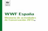 WWF Españaawsassets.wwf.es/img/original/memoria_conservacion_2013.pdf · 2014. 12. 5. · modificación de la Ley de Costas, el dragado del Guadalquivir, la falta de planes de gestión