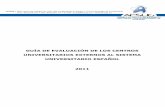 GUÍA DE EVALUACIÓN DE LOS CENTROS UNIVERSITARIOS …a Evaluacion ACSUG 08.09.11.pdf · ACSUG 2 de 40 V. 08/09/2011 Edita: Axencia para a Calidade do Sistema Universitario de Galicia