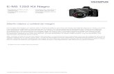 E‑M5 1250 Kit Negro - Olympus€¦ · la magnificación y las proporciones de la imagen antes de hacer la foto. La increíble calidad de imagen que ofrece la E-M5 tiene mucho que