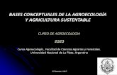 BASES CONCEPTUALES DE LA AGROECOLOGÍA Y AGRICULTURA ... · disciplina científica que reúne, sintetiza y aplica conocimientos de la agronomía, la ecología, la sociología, la
