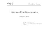 Electrónica Digital · SISTEMAS COMBINACIONALES Circuito Combinacional → su salida depende sólo de sus entradas Clasificación según escala de integración: •SSI → máx.